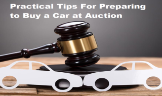 Practical Tips For Preparing to Buy a Car at Auction