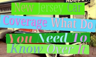 New Jersey Car Coverage - What Do You Need To Know Over It?
