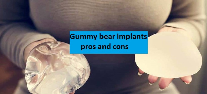 Gummy Bear implants Pros and Cons, Cost, Precautions (Detailed Explanation)