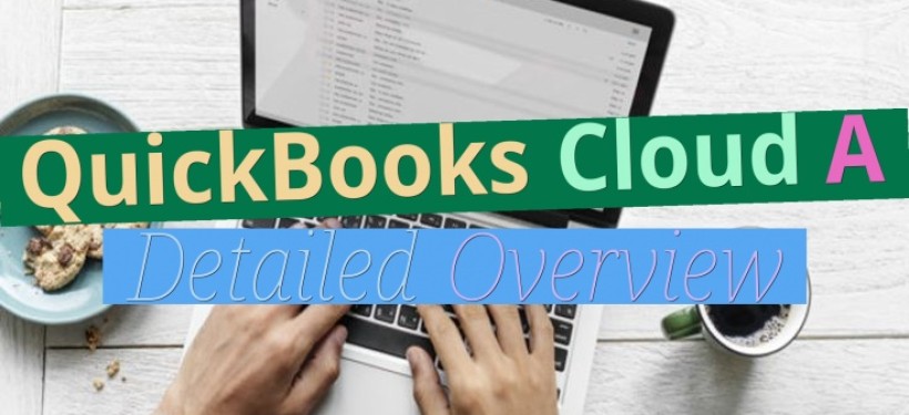 QuickBooks Cloud: A Detailed Overview